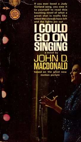 I Could Go on Singing by John D. MacDonald