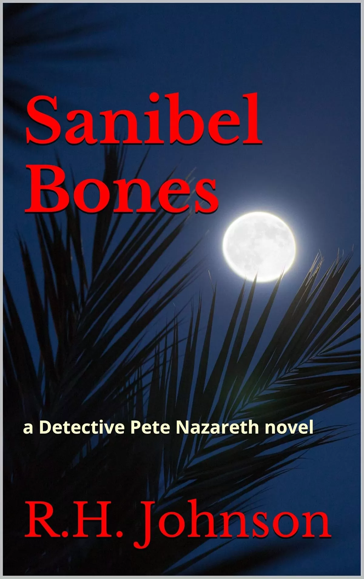 Sanibel Bones (The Detective Pete Nazareth Series #10) by R.H. Johnson
