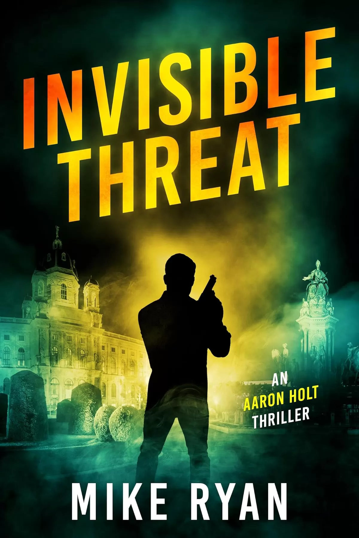Invisible Threat (Aaron Holt #5) by Mike Ryan