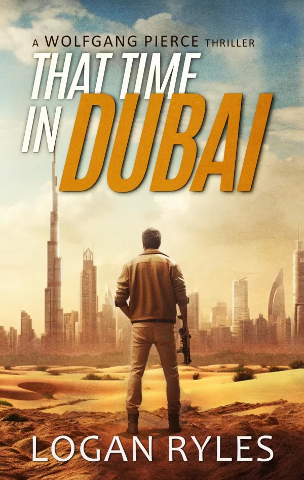 That Time in Dubai (Wolfgang Pierce #9) by Logan Ryles