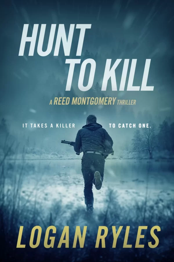 Hunt to Kill (Reed Montgomery #2) by Logan Ryles