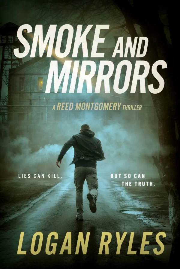 Smoke and Mirrors (Reed Montgomery #4) by Logan Ryles