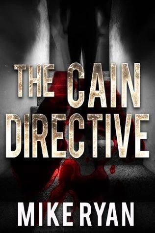 The Cain Directive (The Cain Series #3) by Mike Ryan
