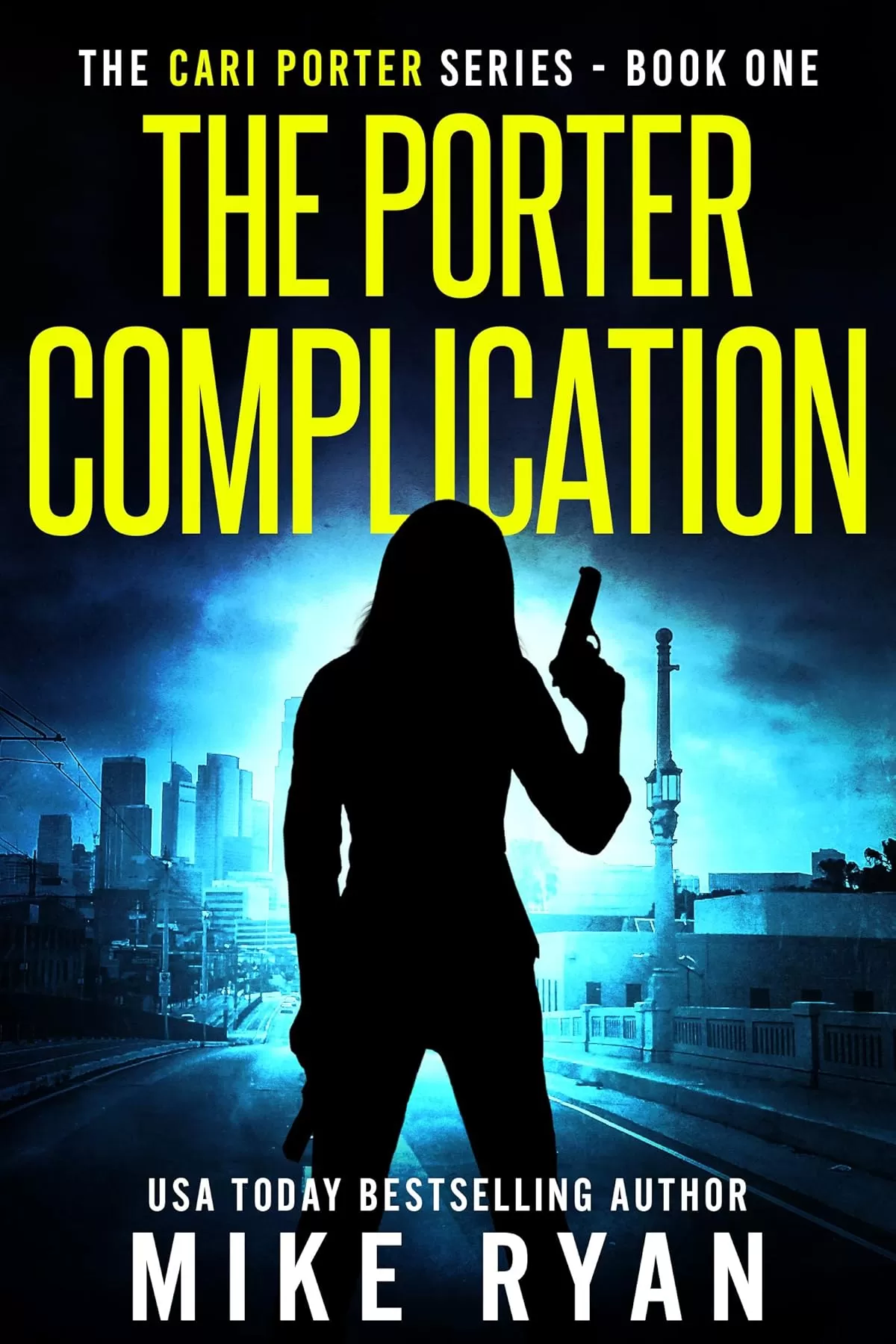 The Porter Complication (Cari Porter Series #1) by Mike Ryan