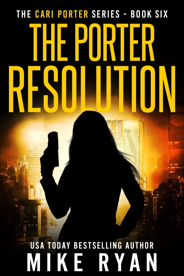 The Porter Resolution (Cari Porter Series #6) by Mike Ryan