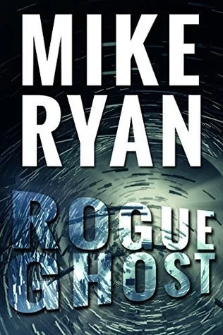 Rogue Ghost (CIA Ghost Series #1) by Mike Ryan