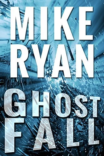 Ghost Fall (CIA Ghost Series #3) by Mike Ryan