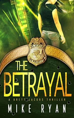 The Betrayal (The Eliminator Series #5) by Mike Ryan