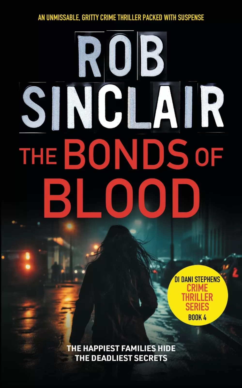 The Bonds of Blood (A Detective Dani Stephens Crime Thriller #4) by Rob Sinclair
