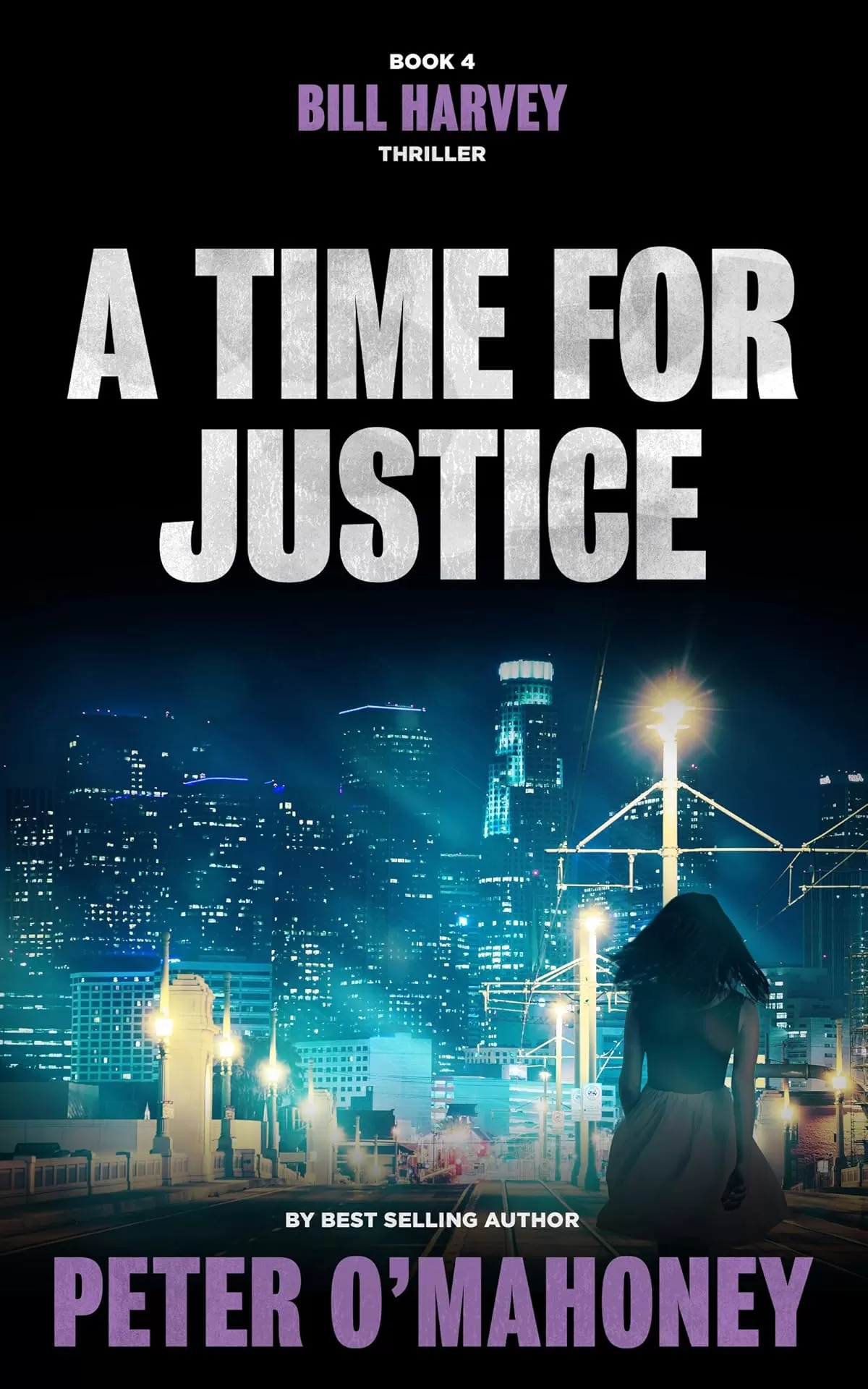 A Time for Justice (Bill Harvey #4) by Peter O'Mahoney