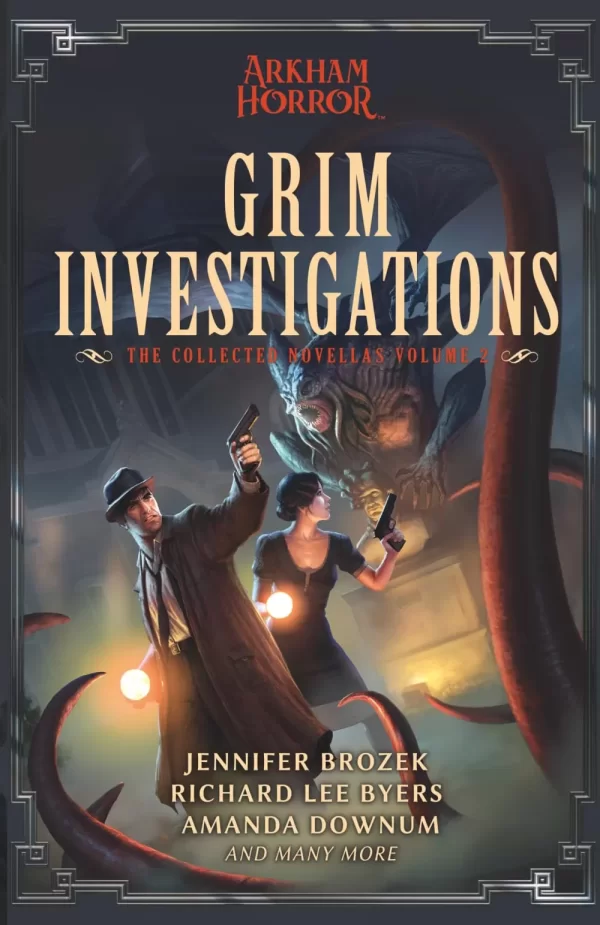 Grim Investigations: Arkham Horror Omnibus Edition (Arkham Horror) by Steve Lockley, Jennifer Brozek