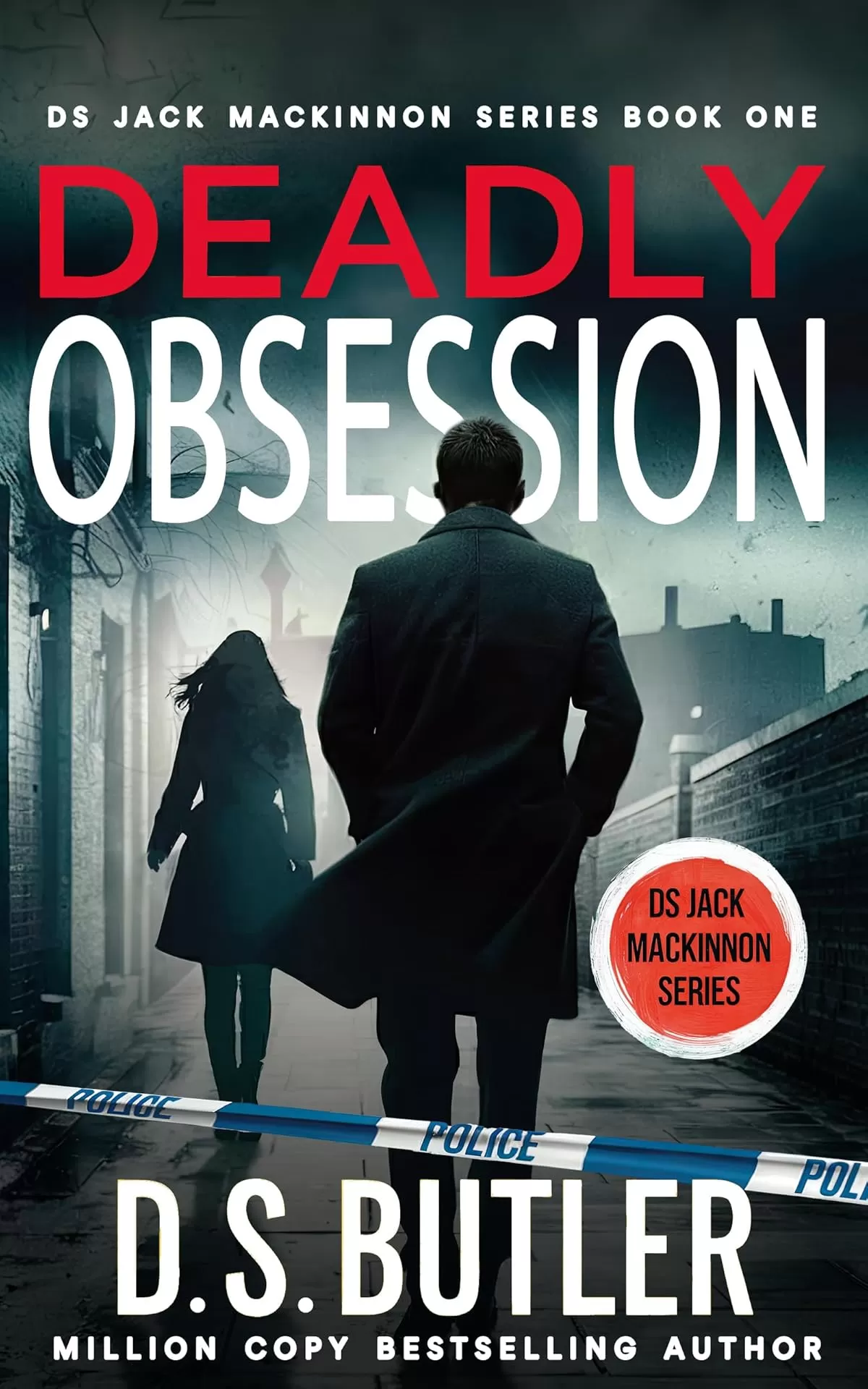 Deadly Obsession (DS Jack Mackinnon Crime Series #1) by D. S. Butler