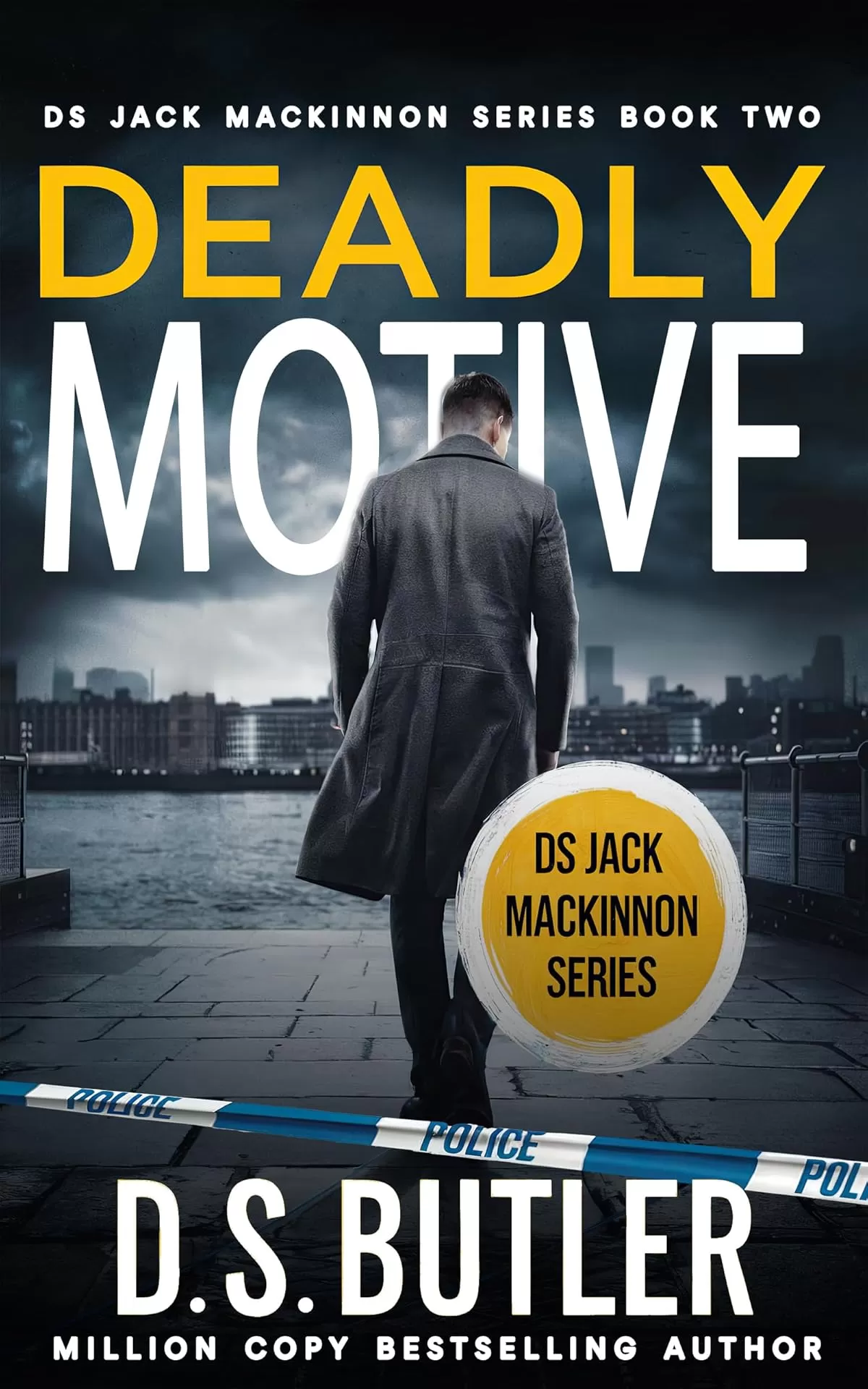 Deadly Motive (DS Jack Mackinnon Crime Series #2) by D. S. Butler