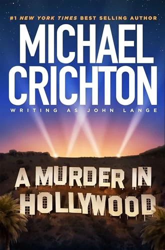 A Murder in Hollywood by Michael Crichton