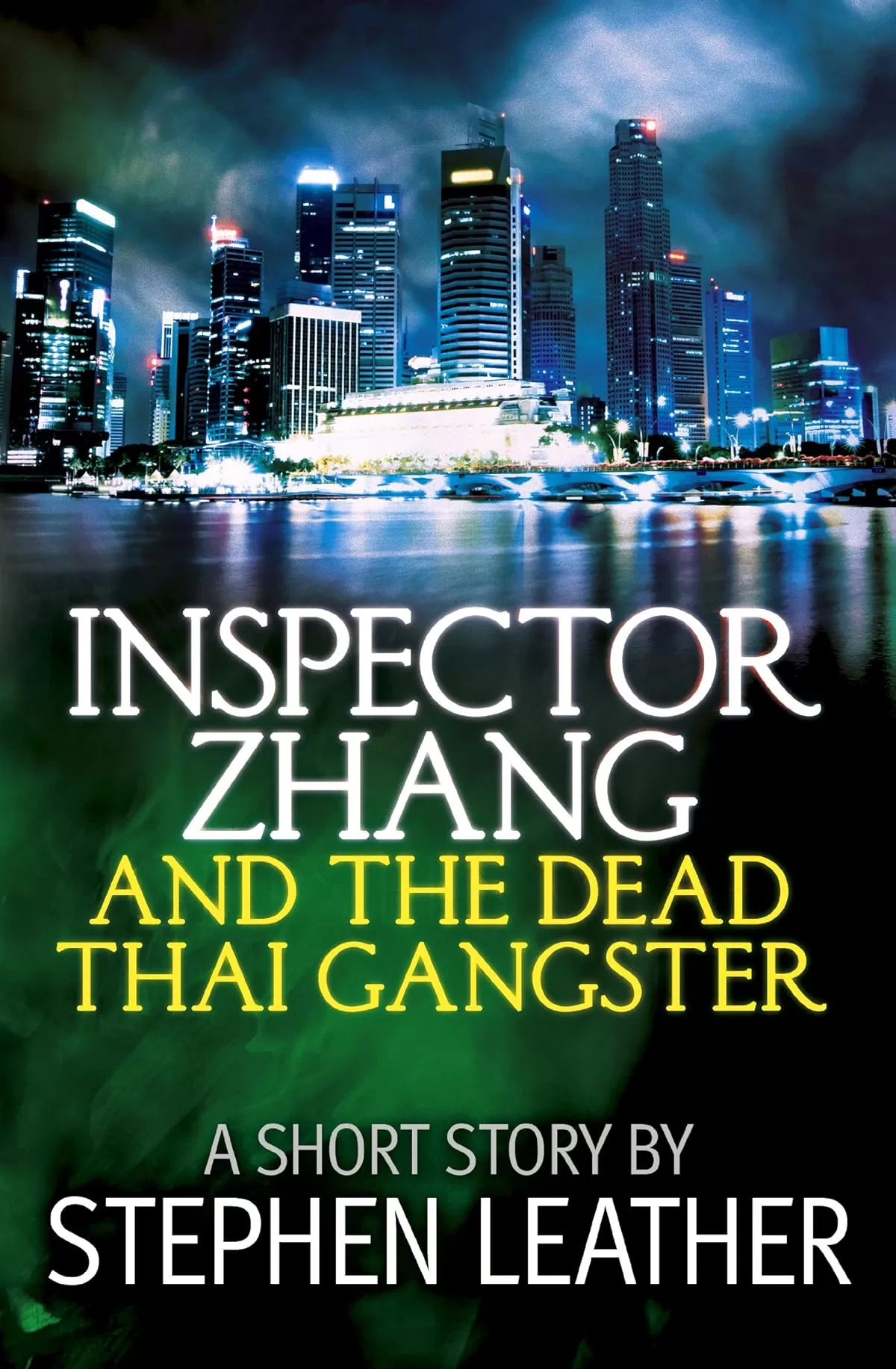 Inspector Zhang And The Dead Thai Gangster (Inspector Zhang Mystery #3) by Stephen Leather