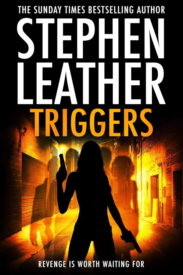 Triggers: Revenge Is Worth Waiting For by Stephen Leather