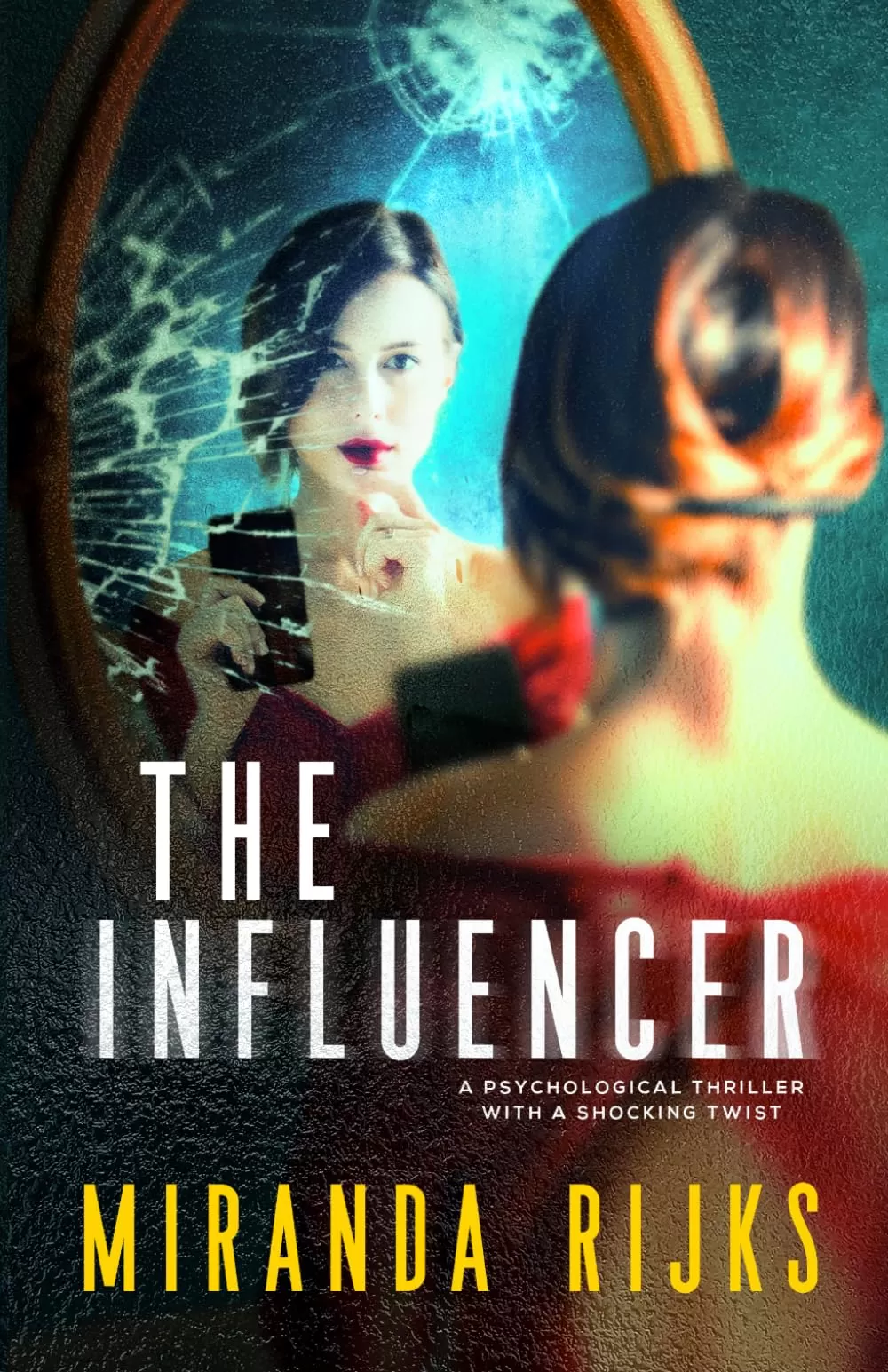 The Influencer by Miranda Rijks