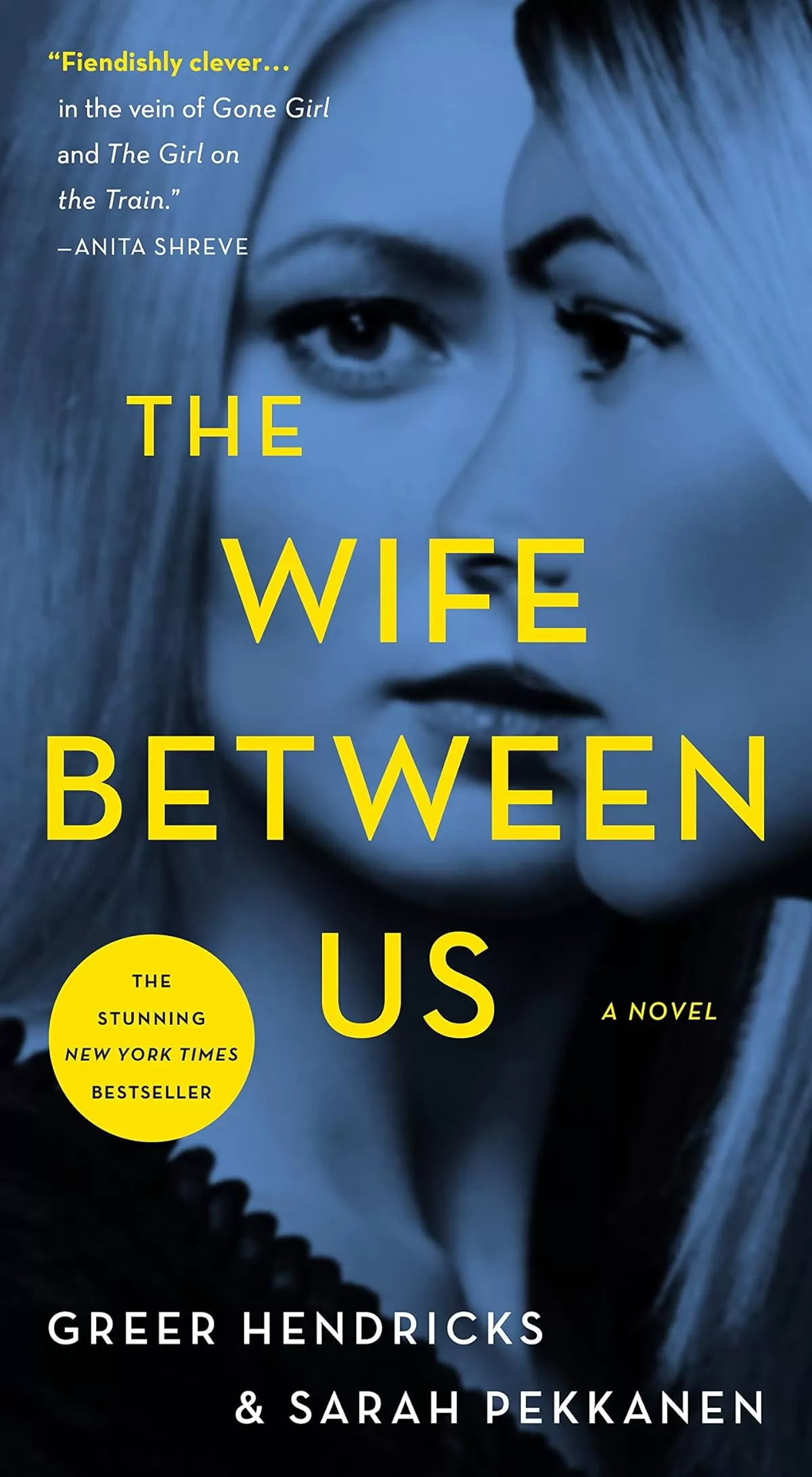 The Wife Between Us by Sarah Pekkanen, Greer Hendricks