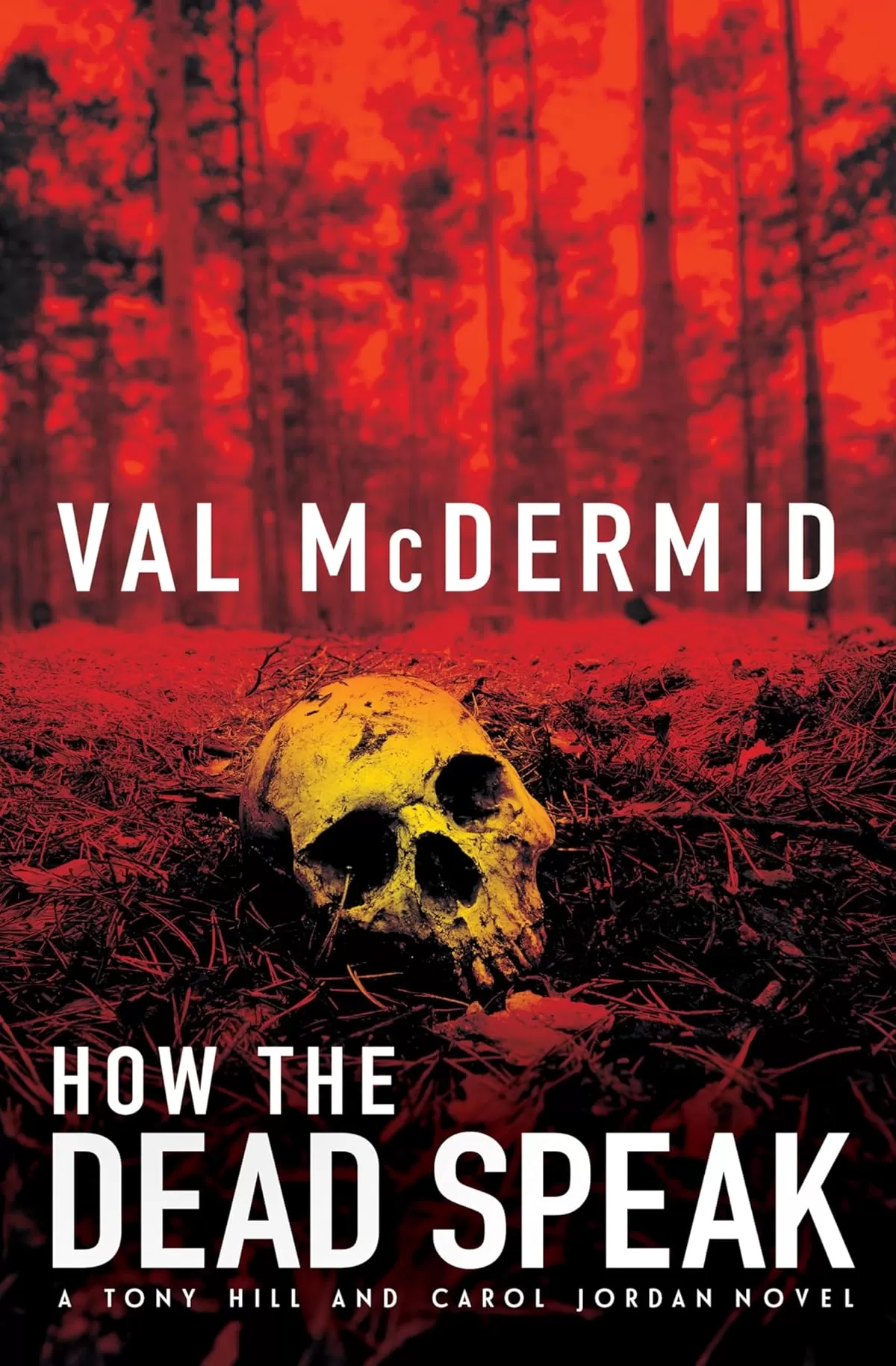 How the Dead Speak (Tony Hill/Carol Jordan #11) by Val McDermid
