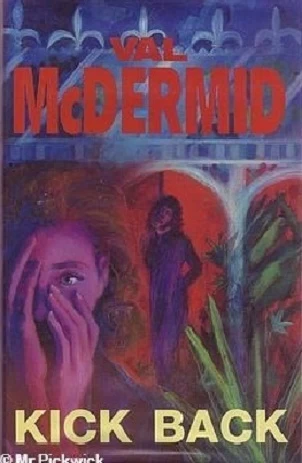 Kick Back (PI Kate Brannigan #2) by Val McDermid