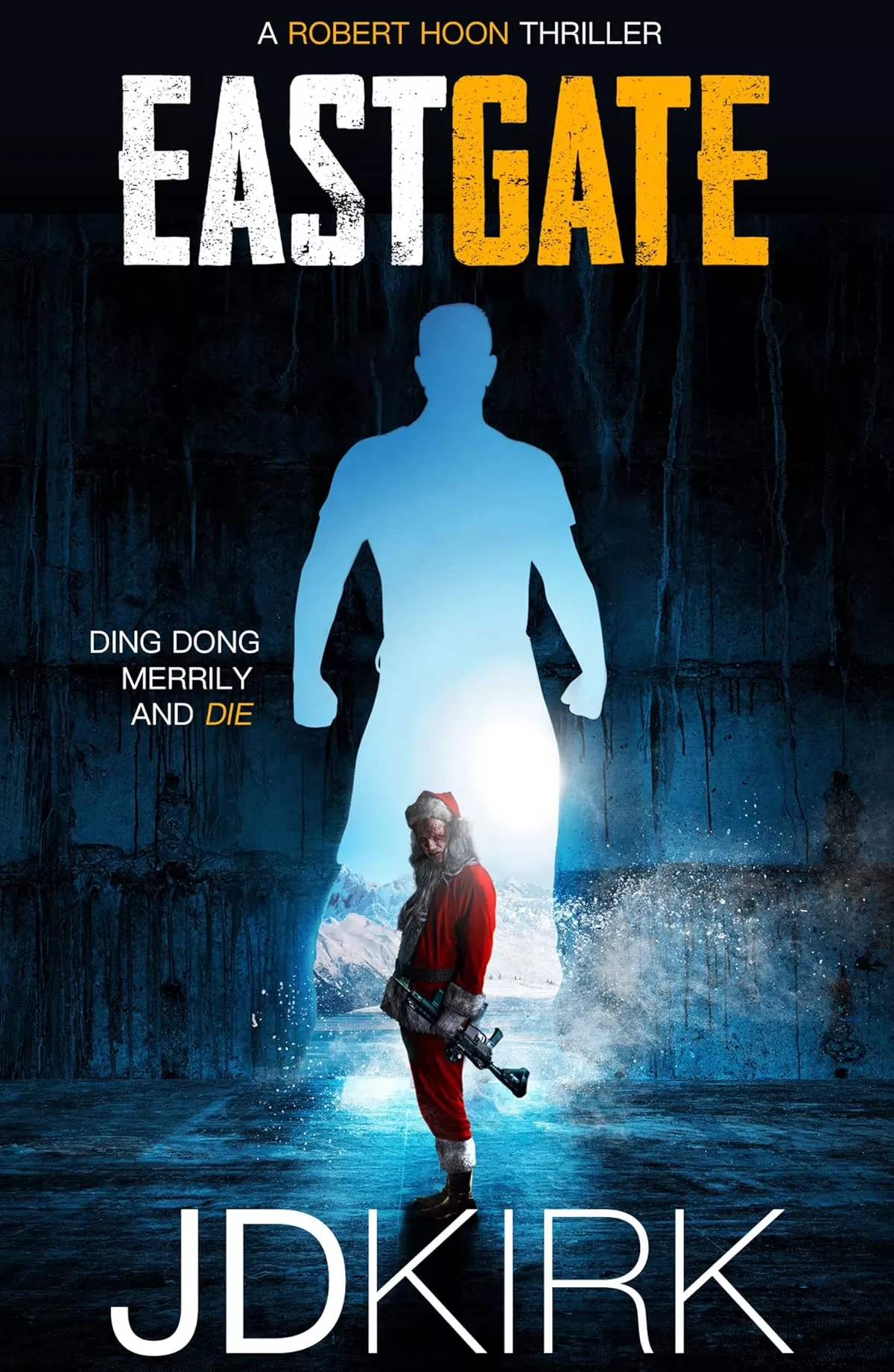 Eastgate (Robert Hoon Thrillers #4) by JD Kirk