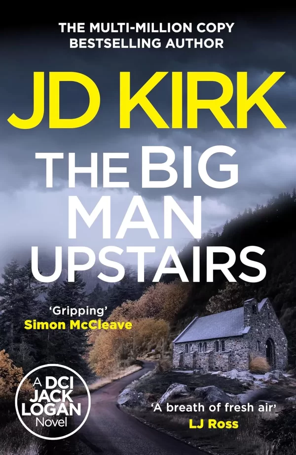 The Big Man Upstairs (DCI Logan Crime Thrillers #7) by JD Kirk