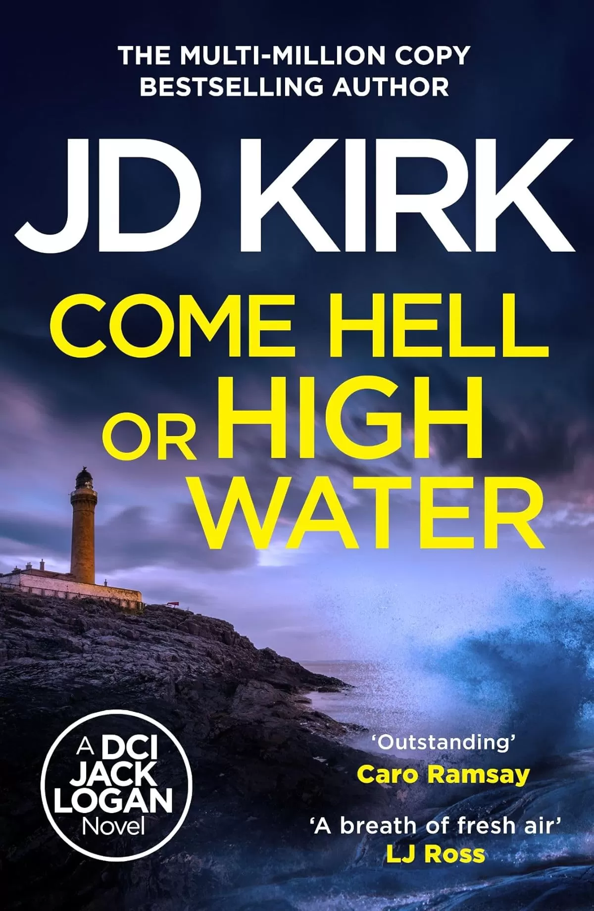 Come Hell or High Water (DCI Logan Crime Thrillers #13) by JD Kirk