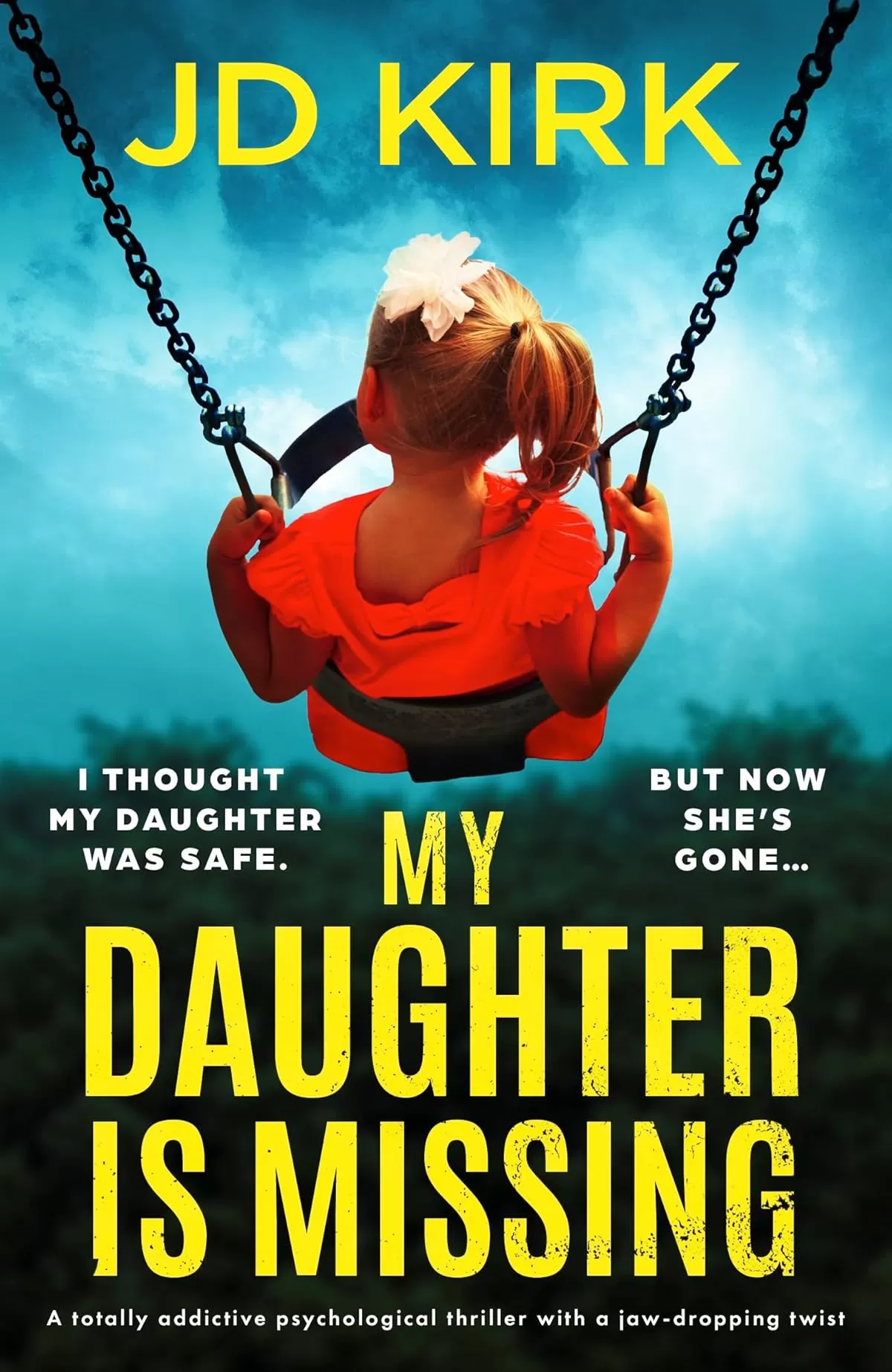 My Daughter Is Missing by JD Kirk