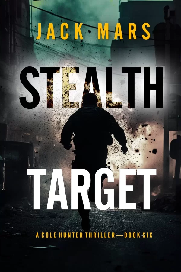 Stealth Target (Cole Hunter #6) by Jack Mars