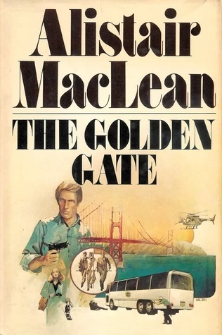 The Golden Gate by Alistair MacLean