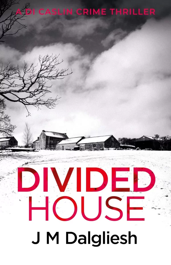 Divided House (The Dark Yorkshire Crime Thrillers #1) by J M Dalgliesh