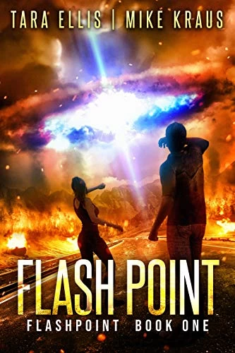Flashpoint (Flashpoint #1) by Mike Kraus, Tara Ellis