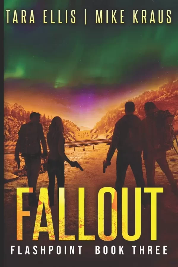 Fallout (Flashpoint #3) by Mike Kraus, Tara Ellis