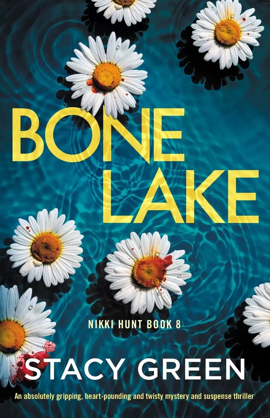 Bone Lake (Nikki Hunt #8) by Stacy Green