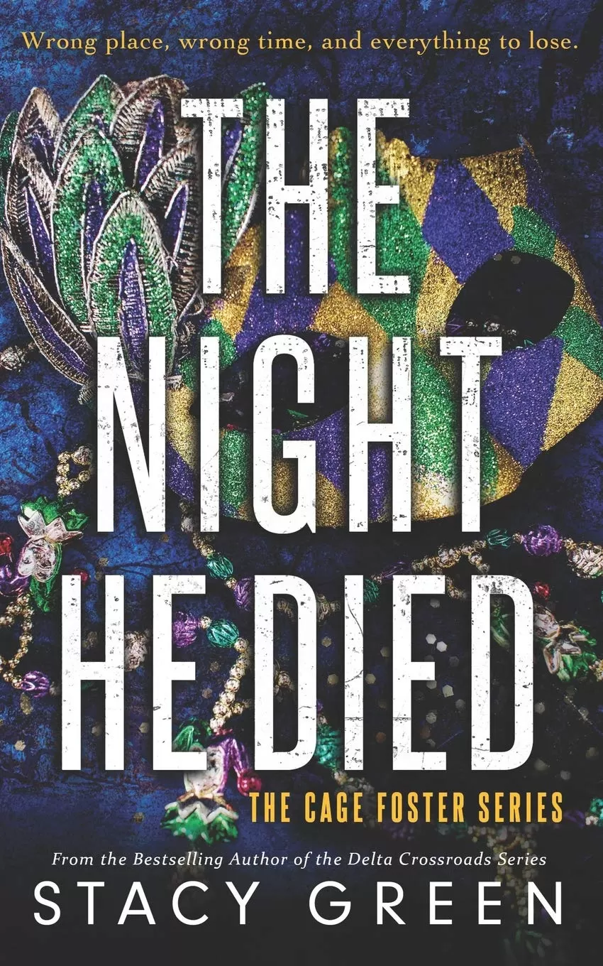 The Night He Died (Cage Foster #2) by Stacy Green