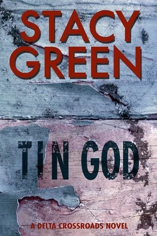 Tin God (Delta Crossroads Trilogy #1) by Stacy Green