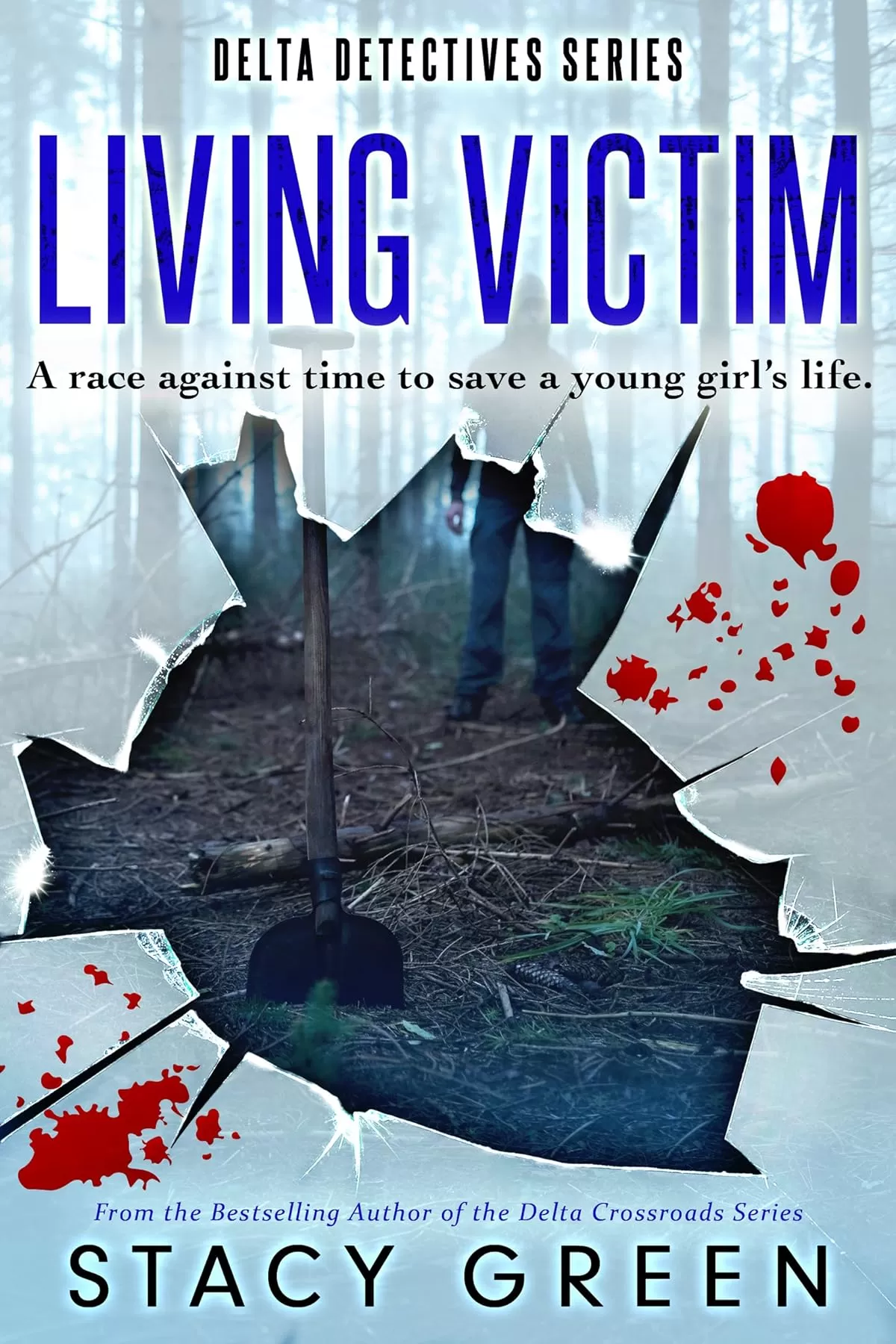 Living Victim (Delta Detectives/Cage Foster Mystery Series) (Delta Detective Series #1) by Stacy Green