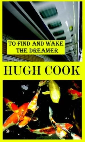 To Find and Wake the Dreamer by Hugh Cook