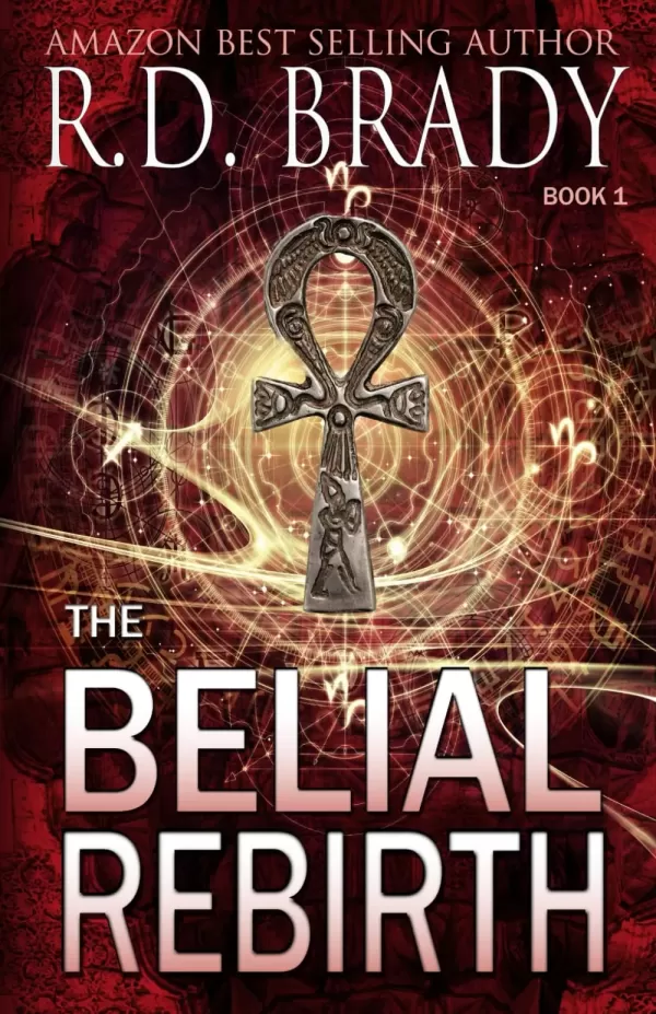 The Belial Rebirth (The Belial Rebirth #1) by R.D. Brady
