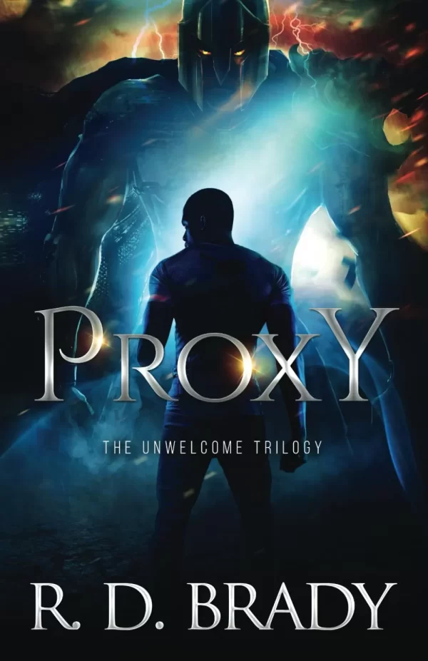 Proxy (The Unwelcome Trilogy #3) by R.D. Brady