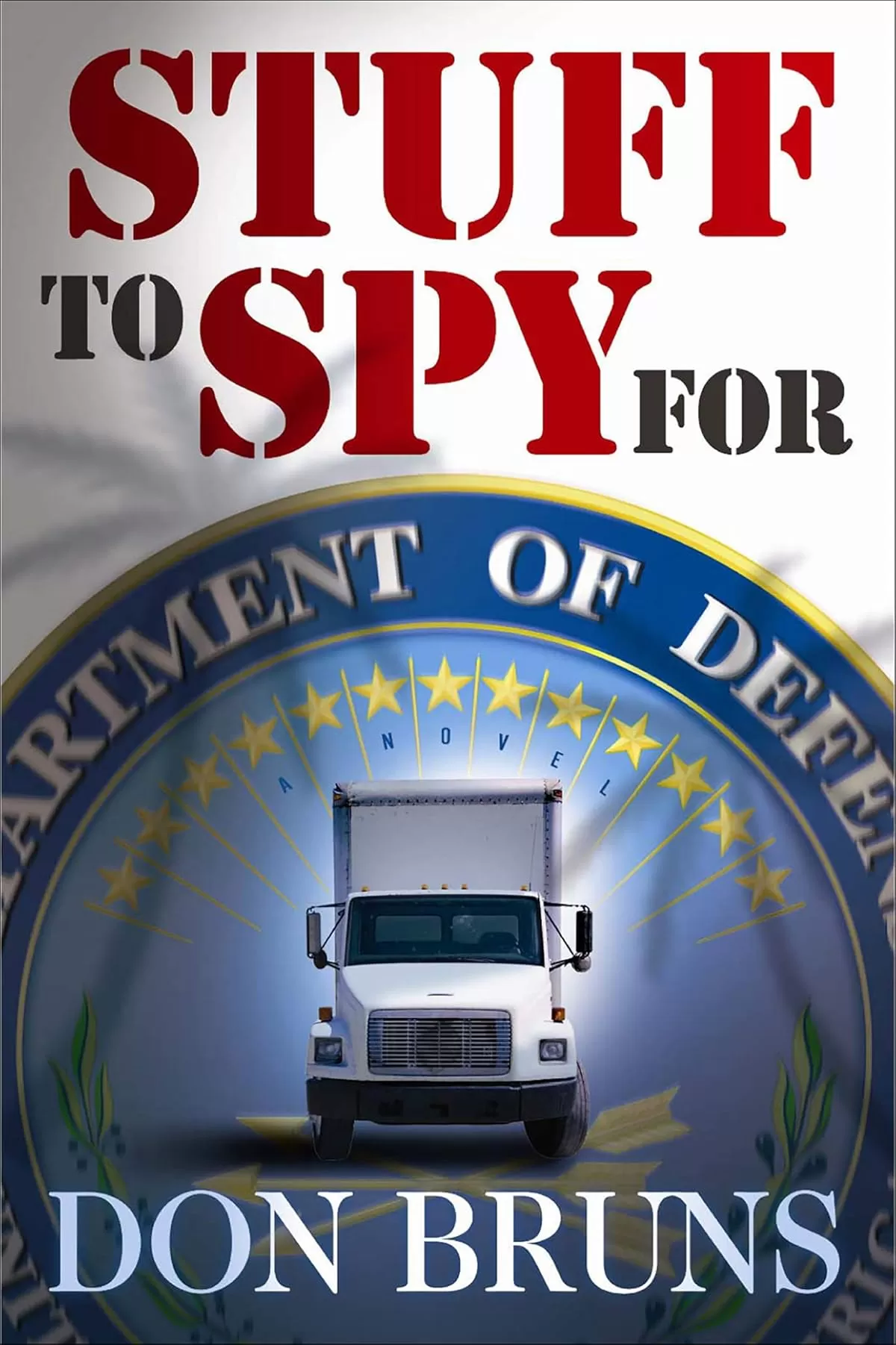 Stuff to Spy For (The Stuff #3) by Don Bruns