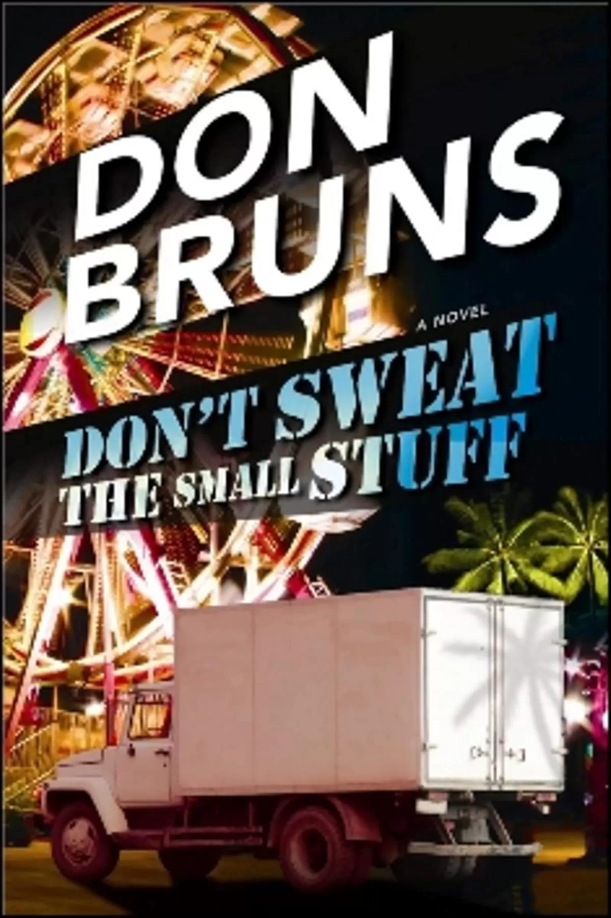 Don't Sweat the Small Stuff (The Stuff #4) by Don Bruns