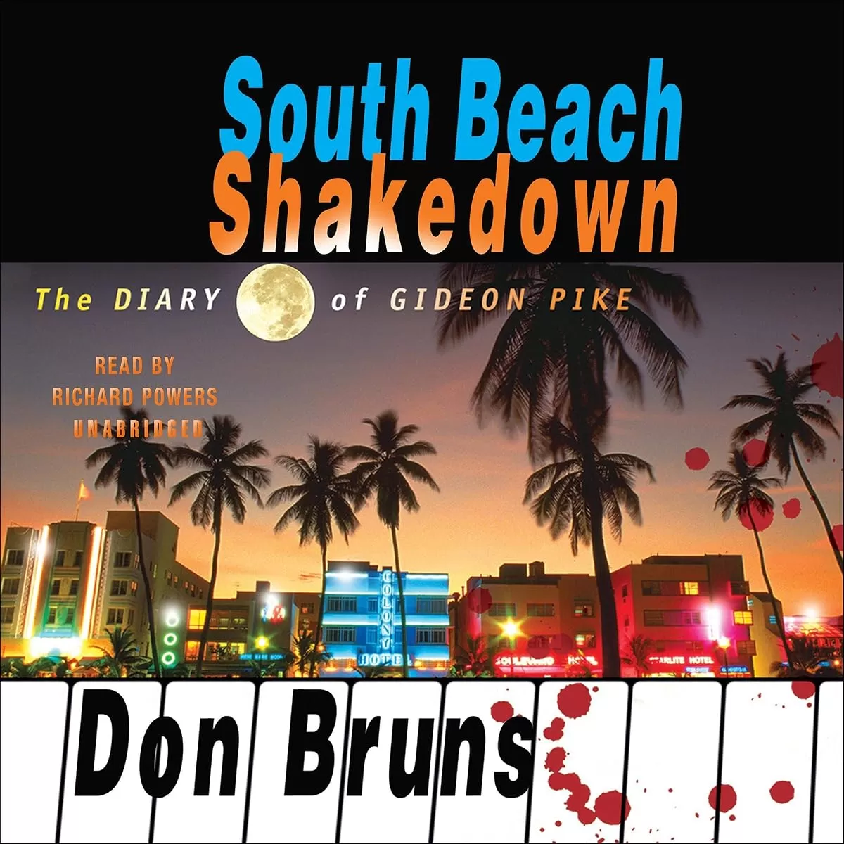 South Beach Shakedown: The Diary of Gideon Pike (The Mick Sever Music #1) by Don Bruns