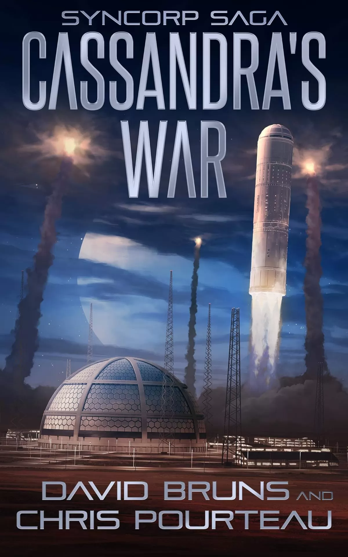 Cassandra's War (The SynCorp Saga #2) by David Bruns, Chris Pourteau
