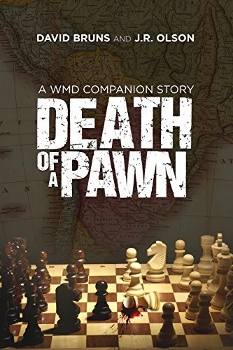 Death of a Pawn (The WMD Files #1.5) by David Bruns, J.R. Olson