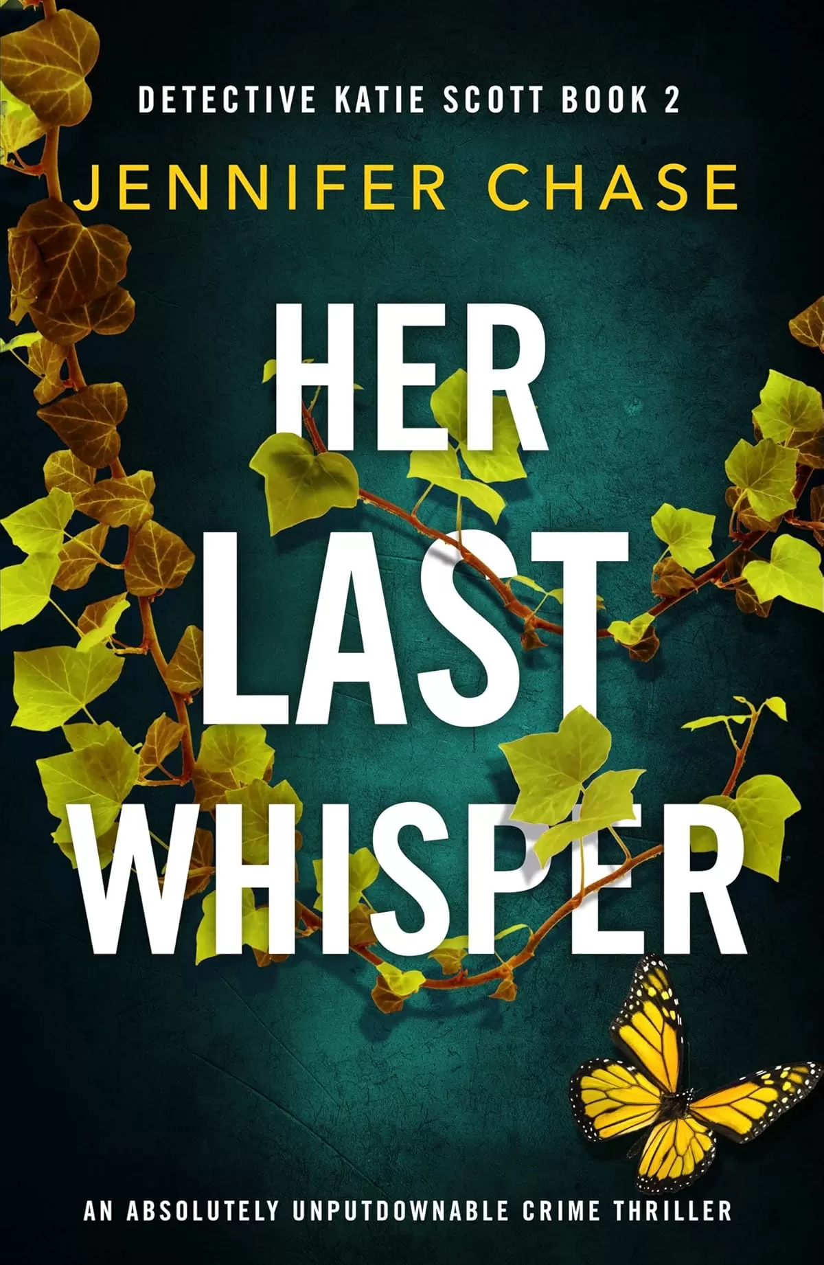 Her Last Whisper (Detective Katie Scott #2) by Jennifer Chase