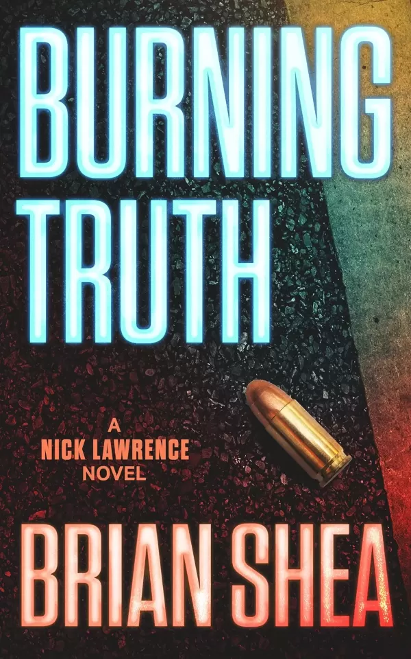 Burning Truth (Nick Lawrence #3) by Brian Shea