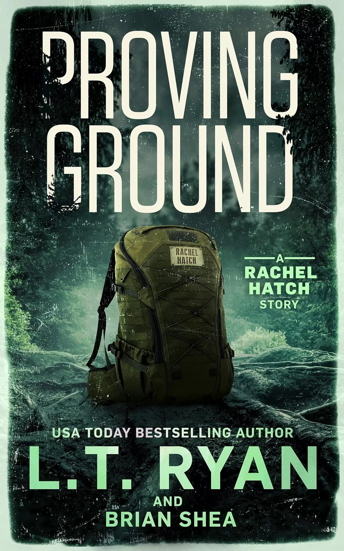 Proving Ground (Rachel Hatch #1.5) by L.T. Ryan, Brian Shea