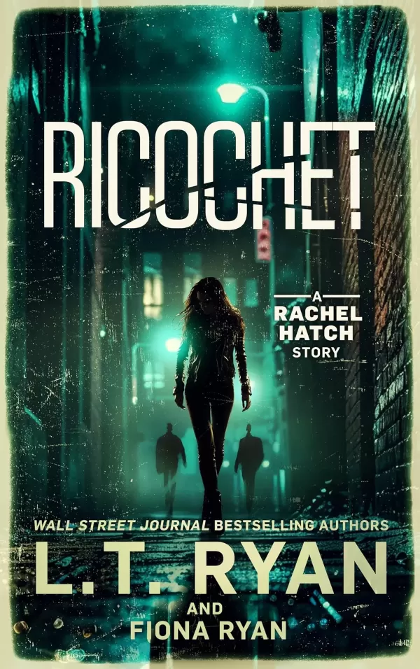 Ricochet (Rachel Hatch #12.5) by L.T. Ryan, Fiona Ryan