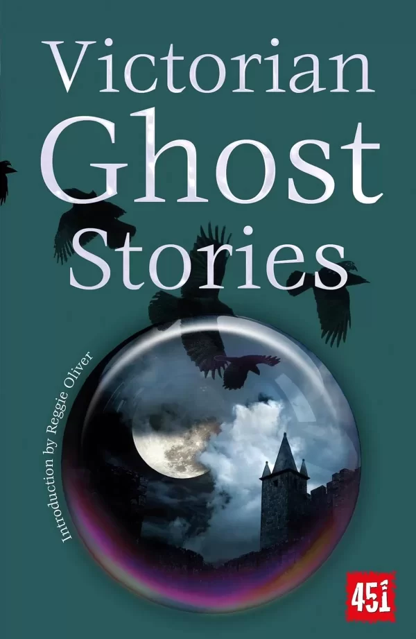 Victorian Ghost Stories (Flame Tree 451) by Reggie Oliver